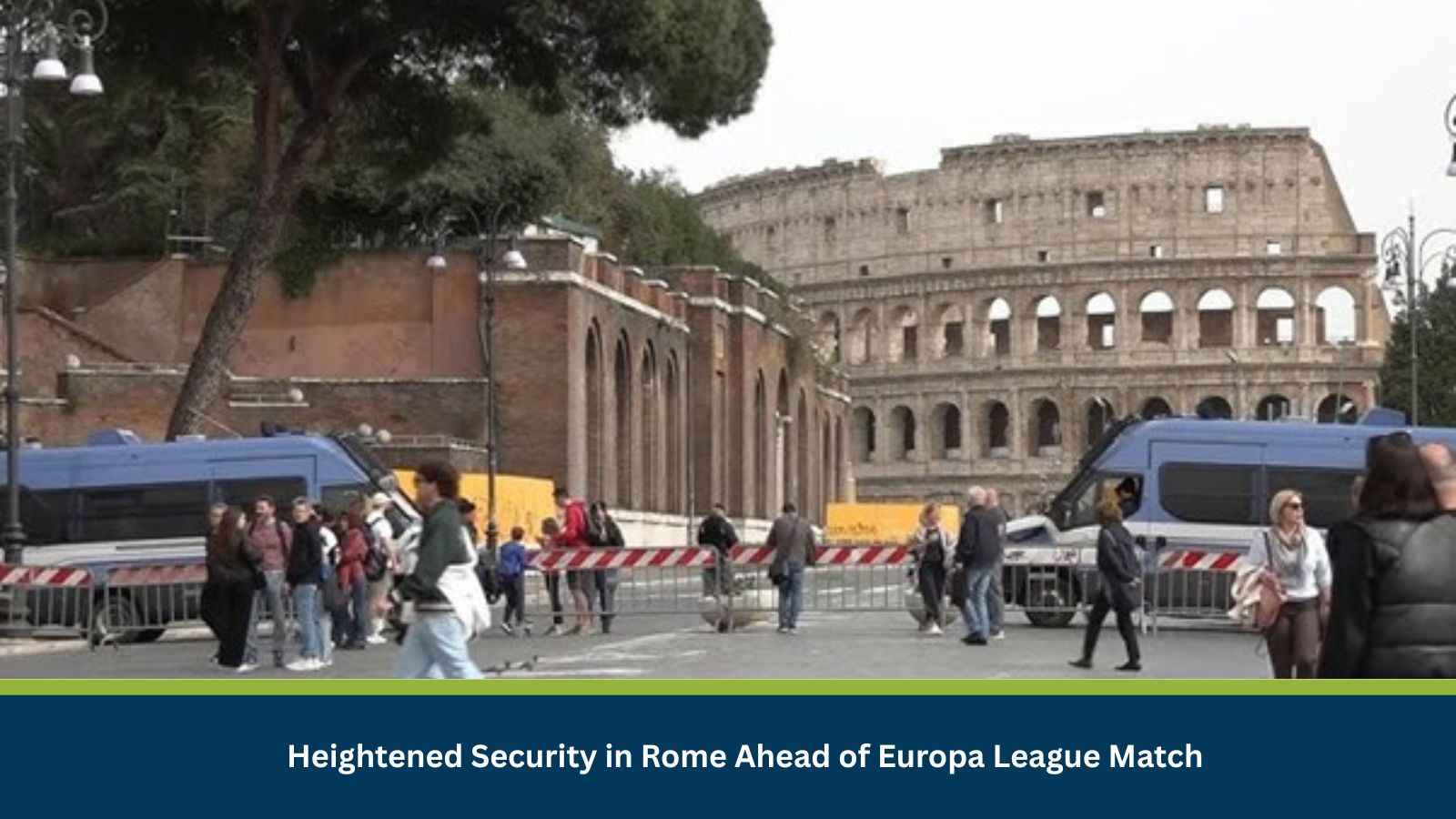 Heightened Security in Rome Ahead of Europa League Match