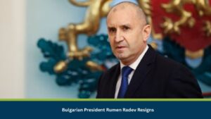 Bulgarian President Rumen Radev Resigns