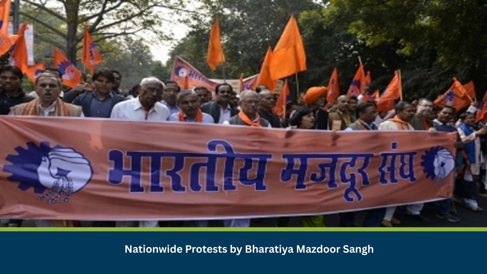 Nationwide Protests by Bharatiya Mazdoor Sangh