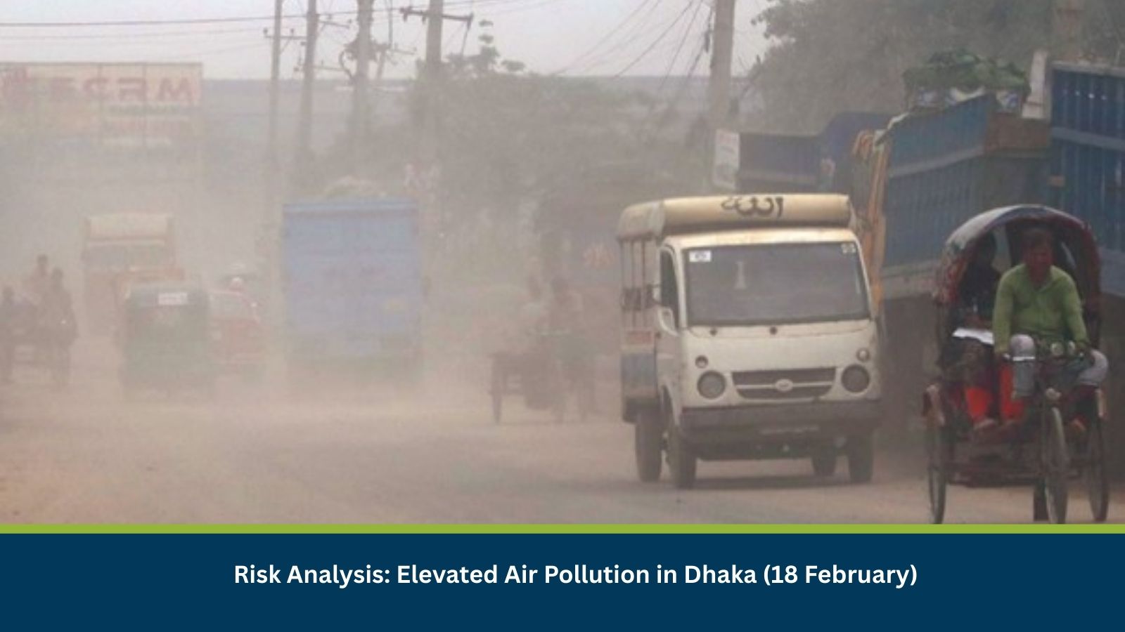 Risk Analysis: Elevated Air Pollution in Dhaka (18 February)