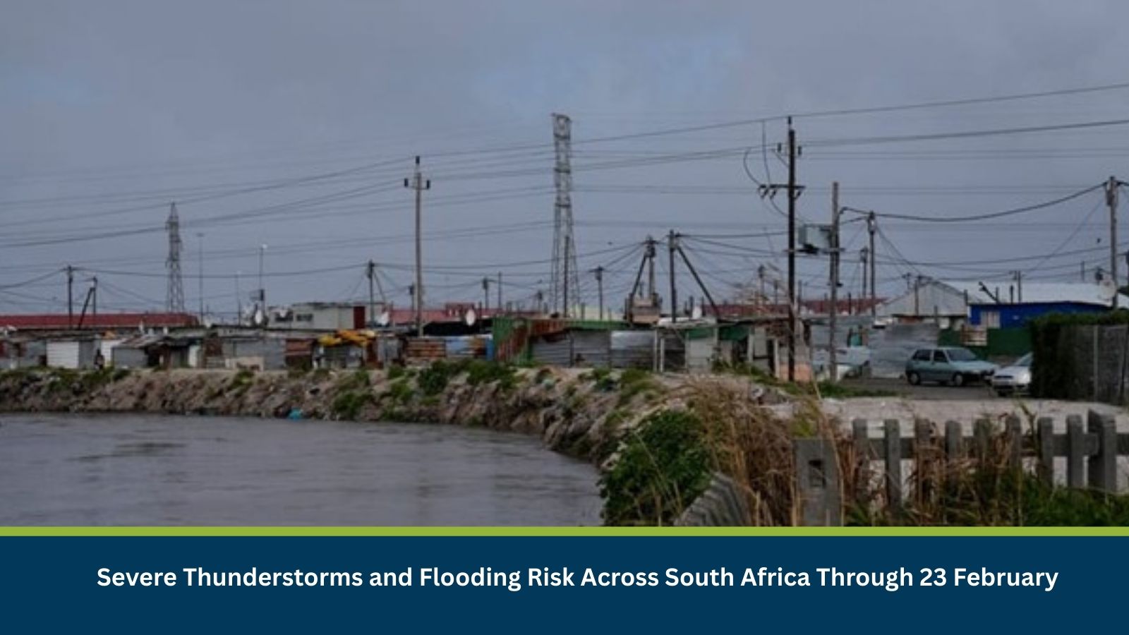 Severe Thunderstorms and Flooding Risk Across South Africa Through 23 February