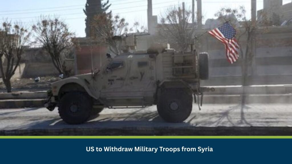 US to Withdraw Military Troops from Syria