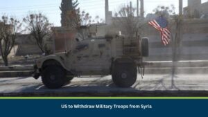 US to Withdraw Military Troops from Syria