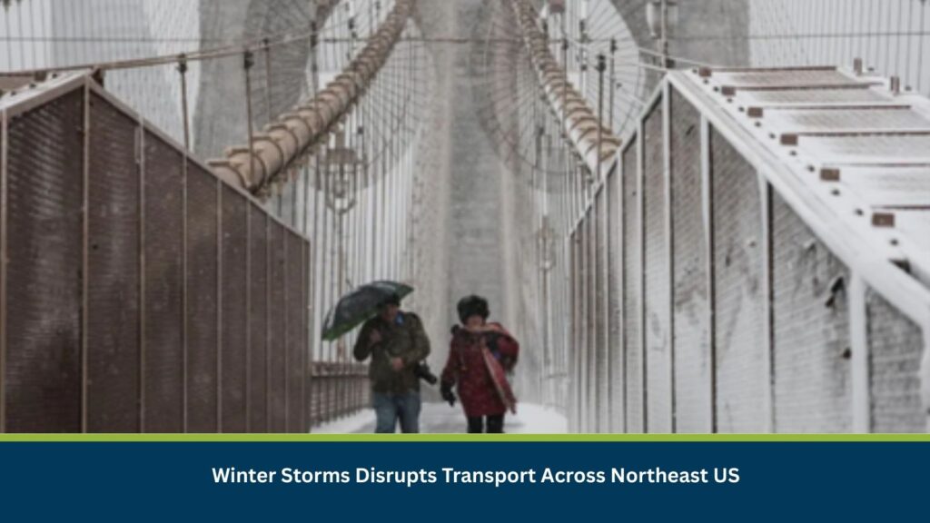 Winter Storms Disrupts Transport Across Northeast US
