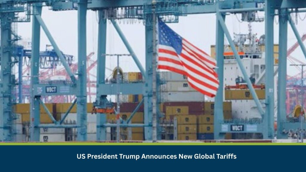 US President Trump Announces New Global Tariffs