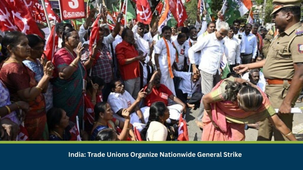 India: Trade Unions Organize Nationwide General Strike