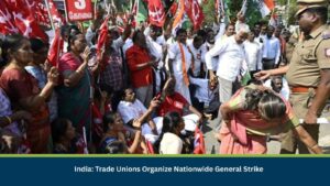India: Trade Unions Organize Nationwide General Strike