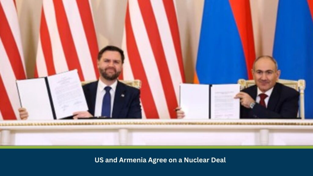 US and Armenia Agree on a Nuclear Deal
