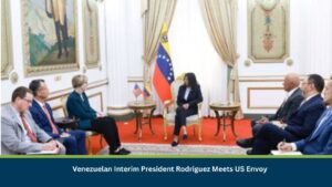 Venezuelan Interim President Rodriguez Meets US Envoy