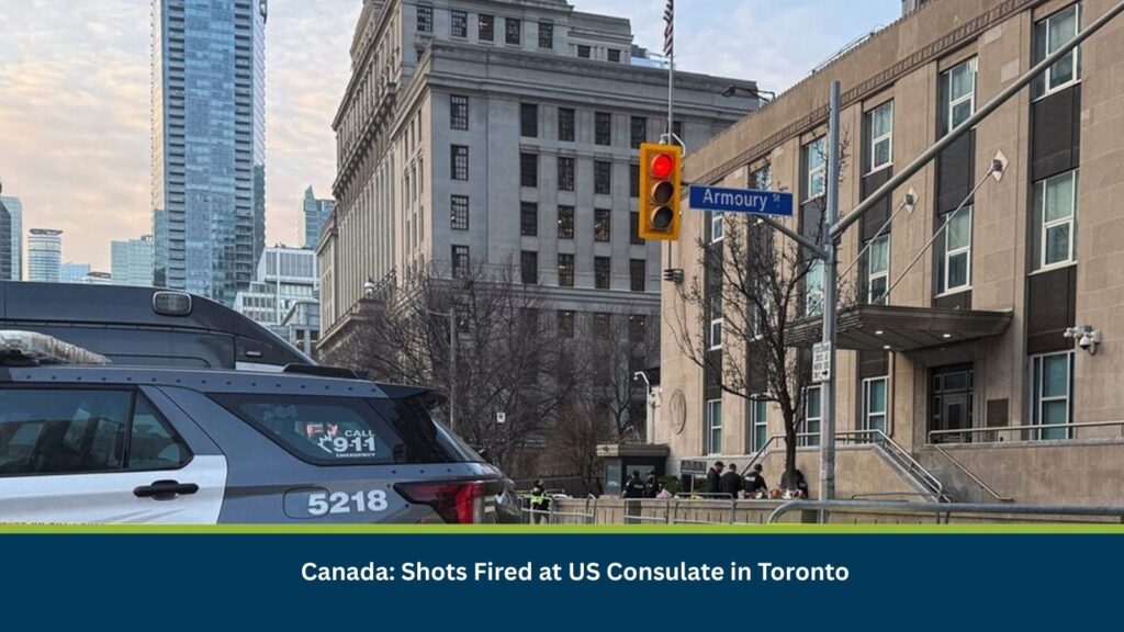 Canada: Shots Fired at US Consulate in Toronto
