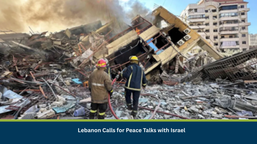 Lebanon Calls for Peace Talks with Israel