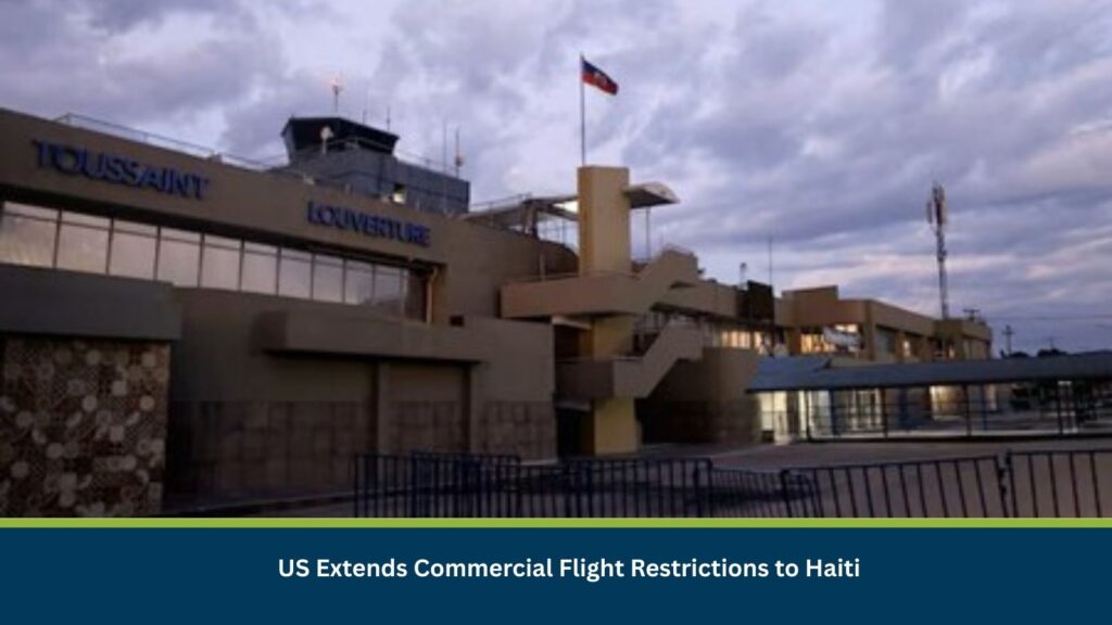 US Extends Commercial Flight Restrictions to Haiti