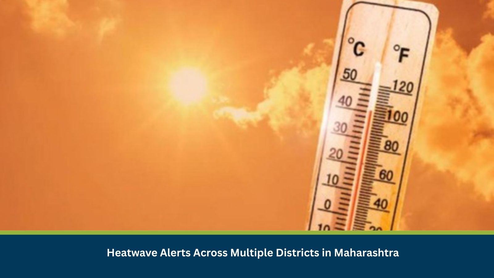Heatwave Alerts Across Multiple Districts in Maharashtra