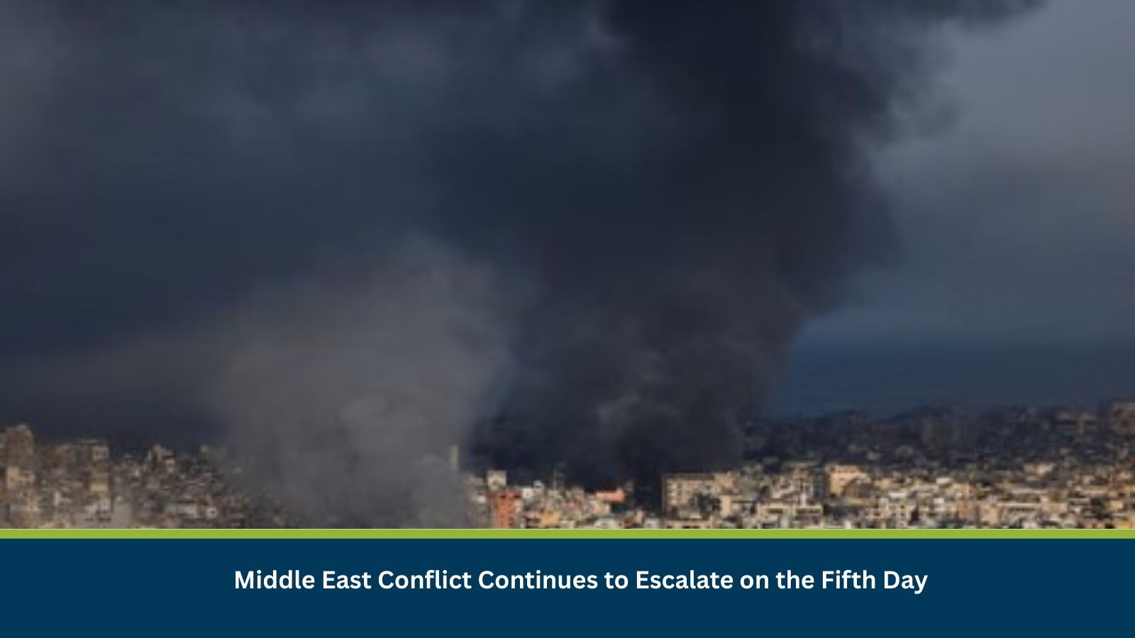 Middle East Conflict Continues to Escalate on the Fifth Day | MitKat ...