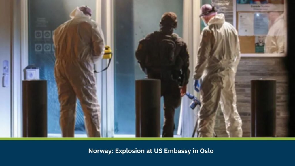 Norway: Explosion at US Embassy in Oslo