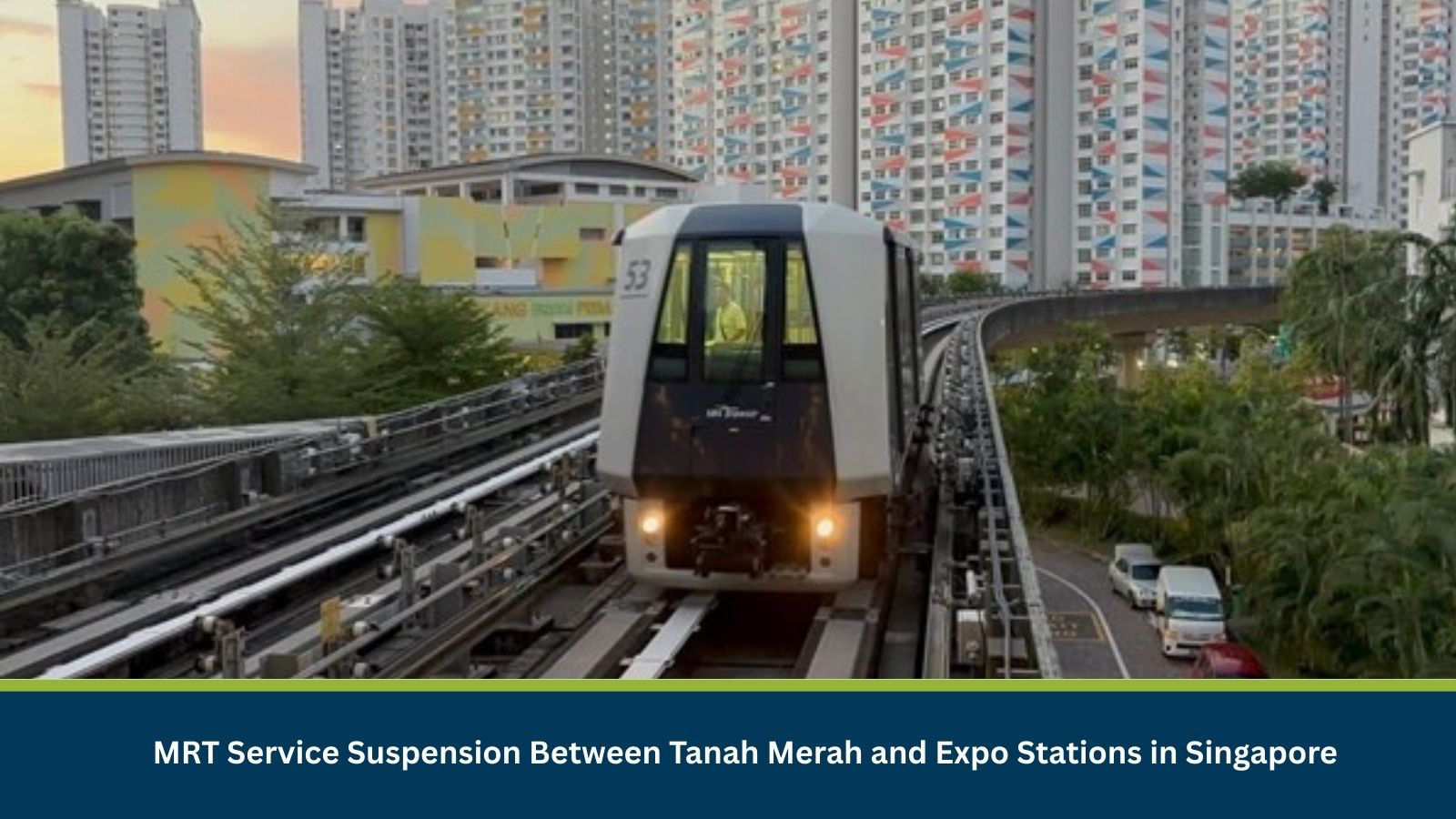 MRT Service Suspension Between Tanah Merah and Expo Stations in Singapore