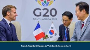French President Macron to Visit South Korea in April