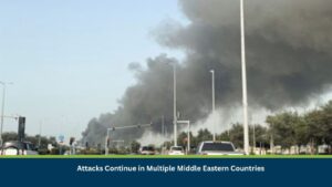 Attacks Continue in Multiple Middle Eastern Countries