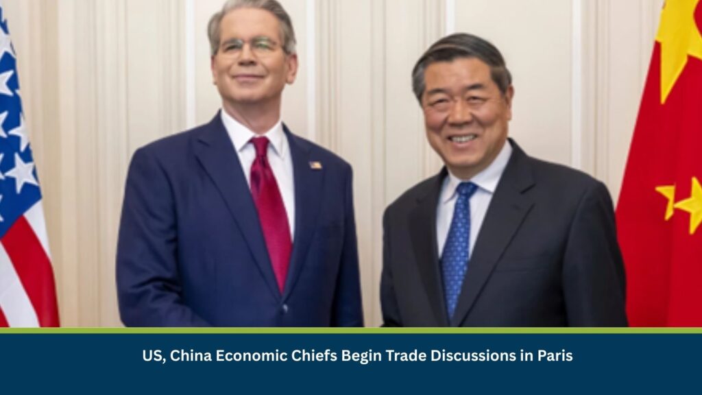 US, China Economic Chiefs Begin Trade Discussions in Paris