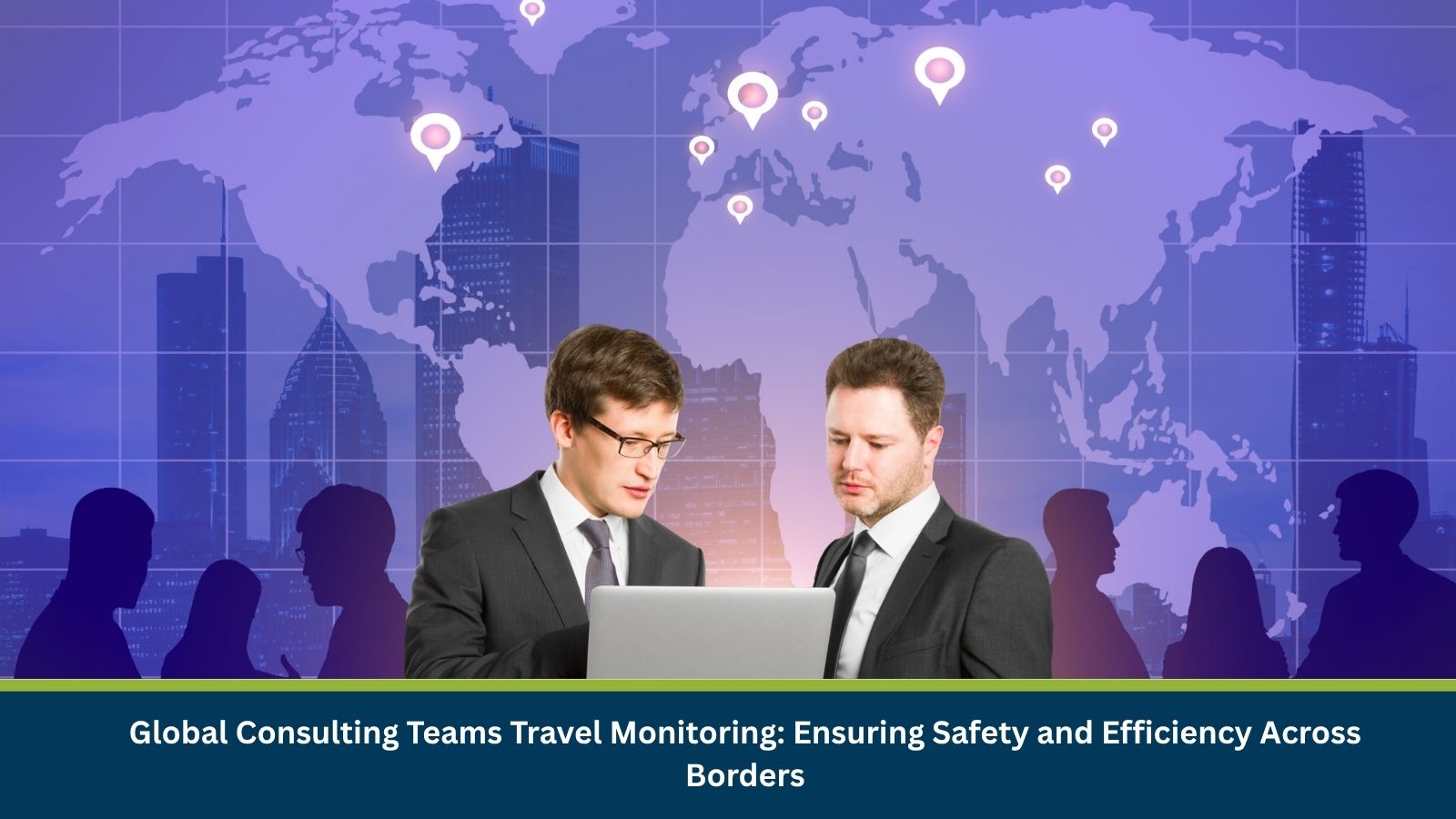 Global Consulting Teams Travel Monitoring