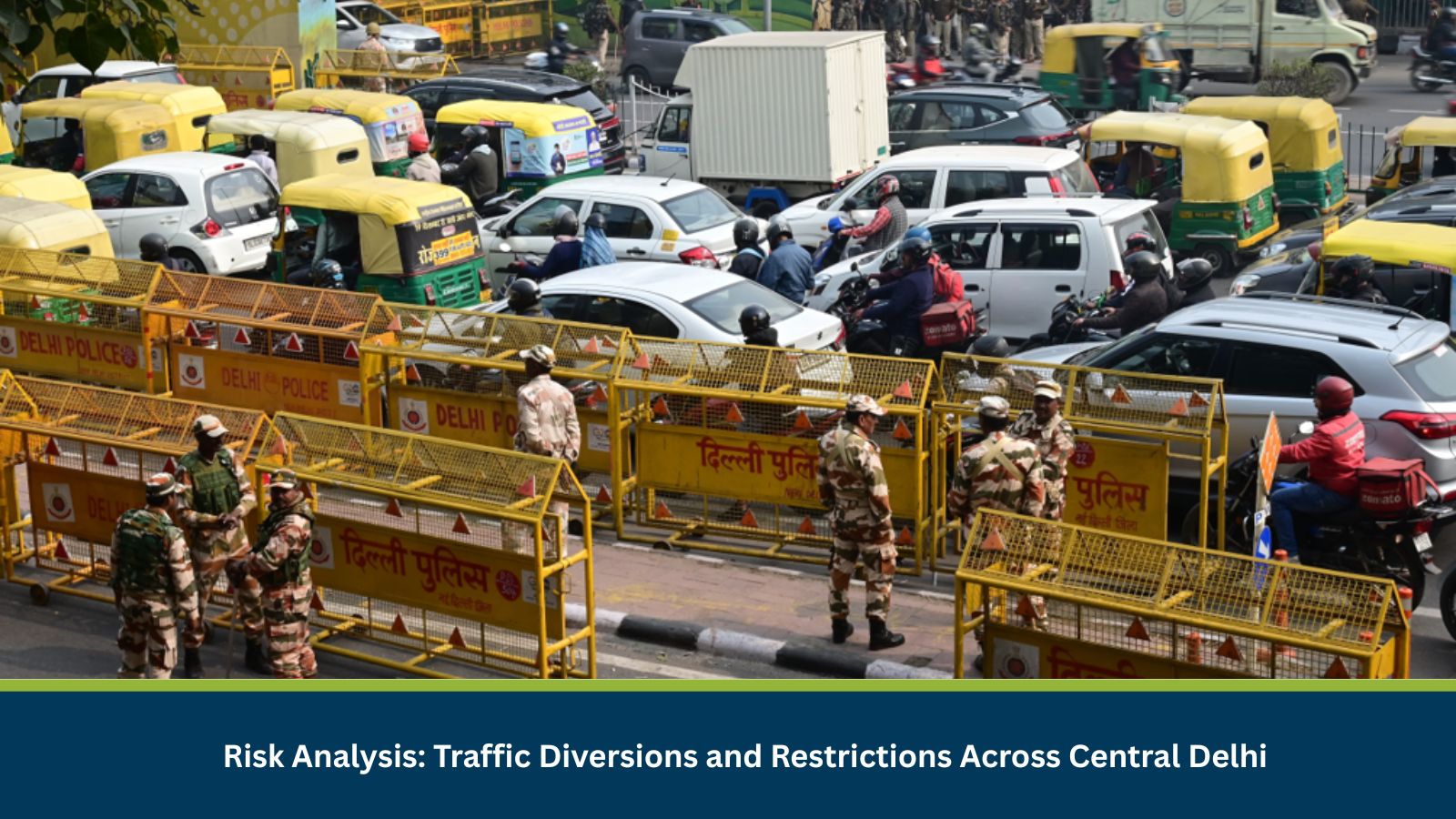 Traffic Diversions and Restrictions Across Central Delhi