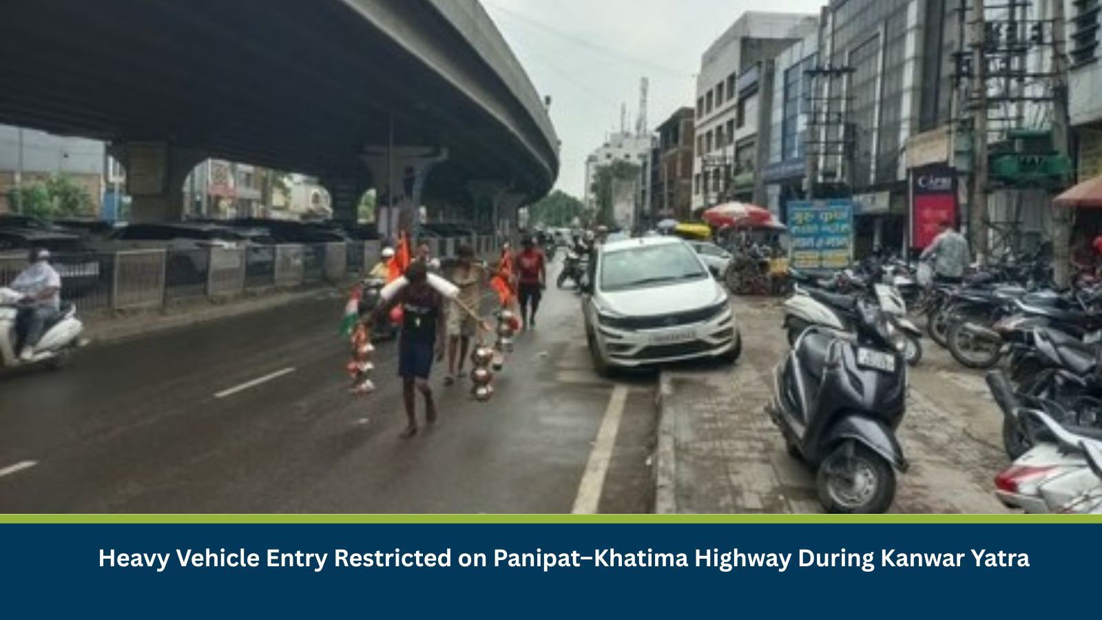 Heavy Vehicle Entry Restricted on Panipat–Khatima Highway During Kanwar Yatra