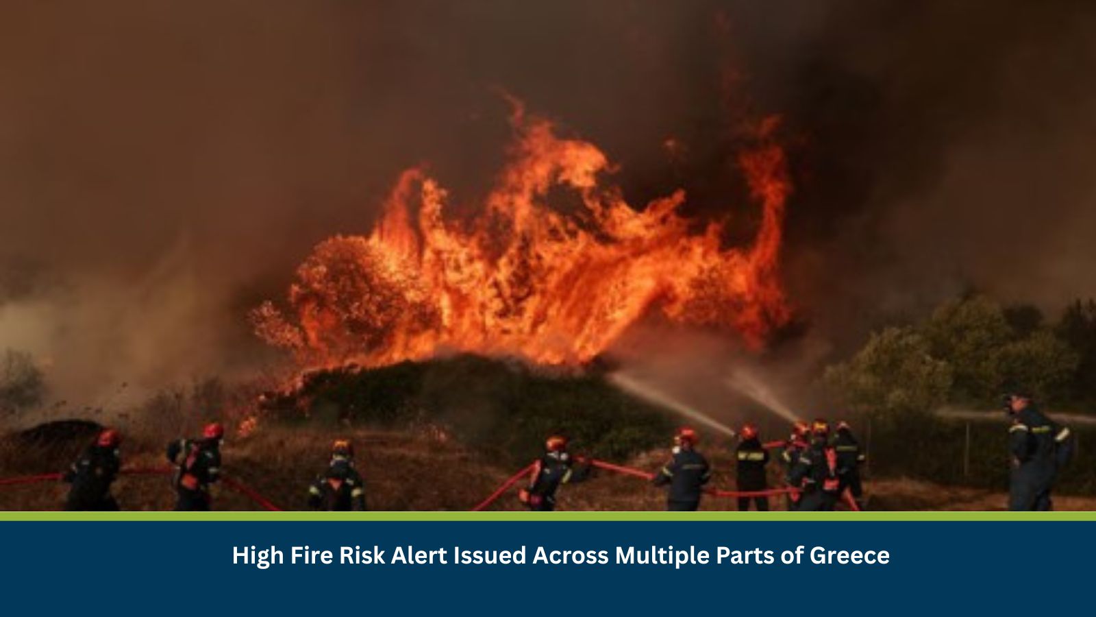 High Fire Risk Alert Issued Across Multiple Parts of Greece