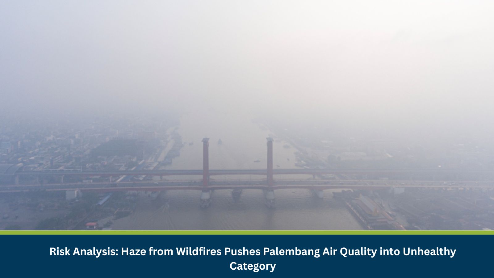 Haze from Wildfires Pushes Palembang Air Quality
